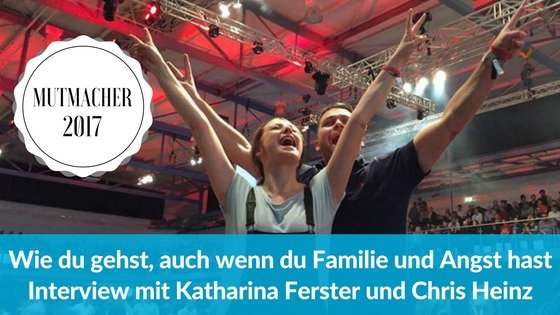 Wie du gehst, auch wenn du Familie und Angst hast – Interview mit Katharina Ferster und Christian Heinz