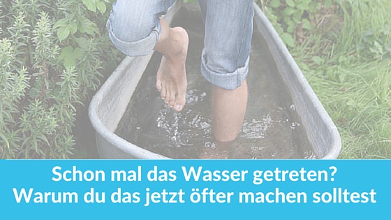 Wassertreten. So stärkst du deine Abwehrkräfte nach Kneipp.