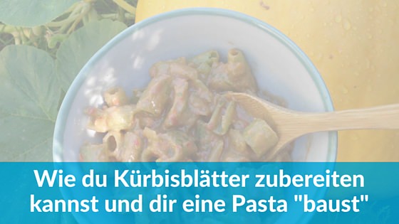 Kürbisblätter sind essbar