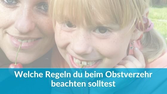 Obst richtig essen. Welche Regeln du beim Obstverzehr beachten solltest.