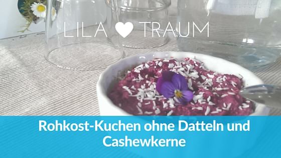 Rohkost-Kuchen ohne Datteln und Cashewkerne